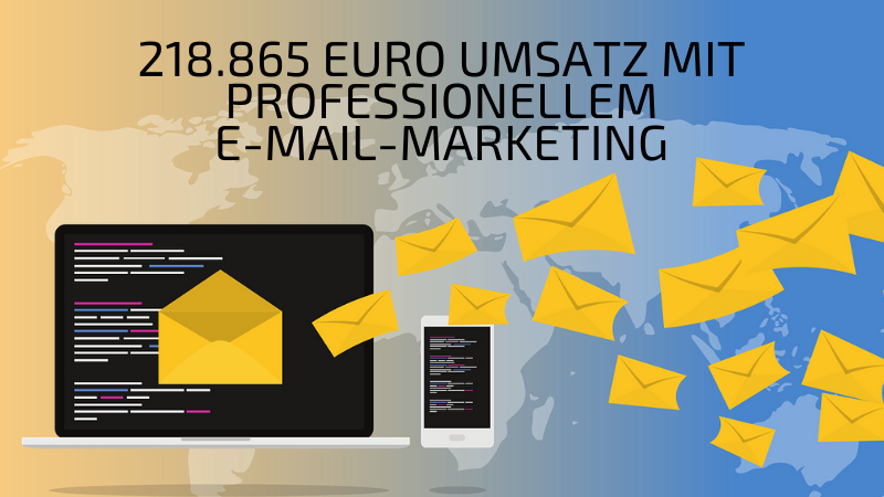 218.865 Euro Umsatz mit professionellem E-Mail-Marketing